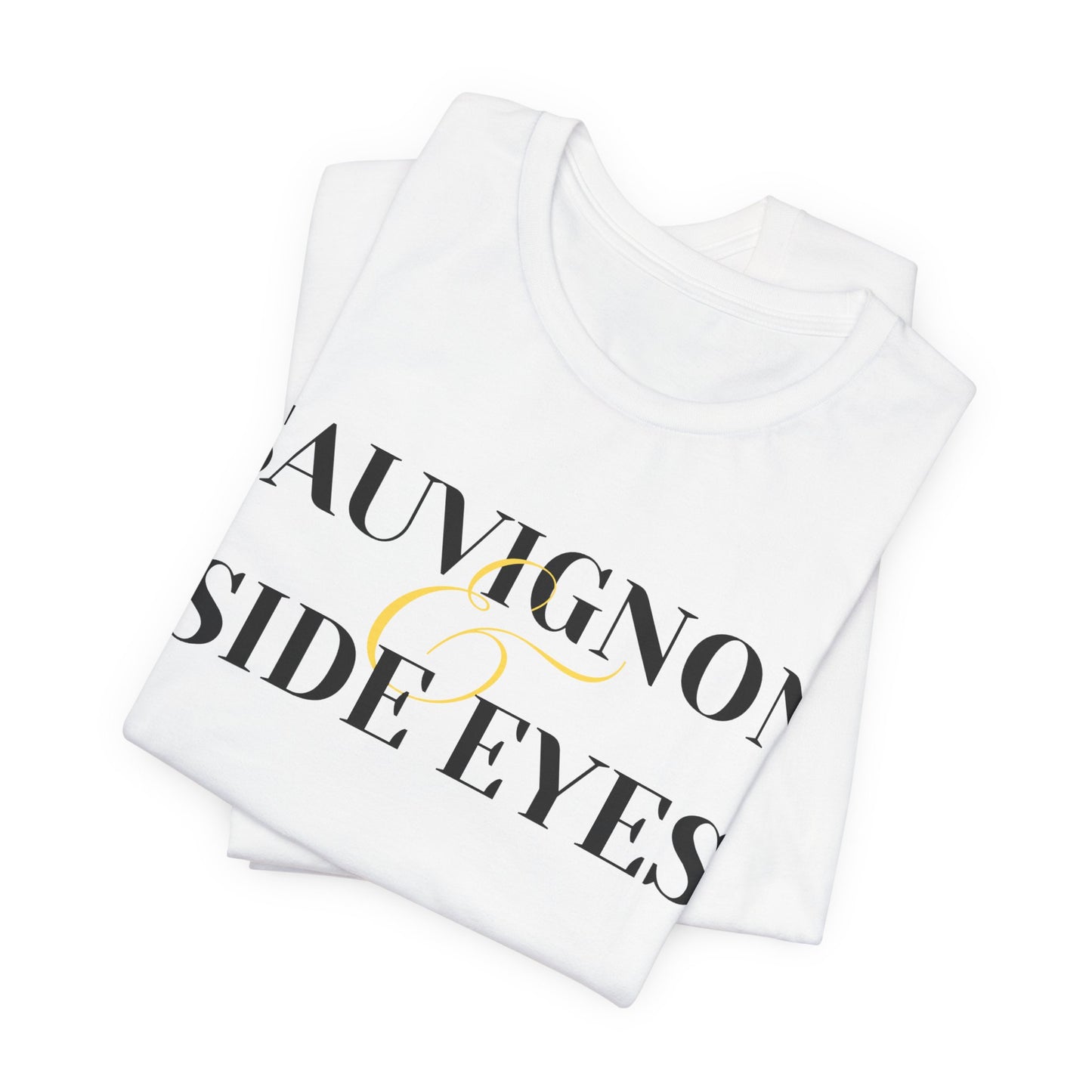Sauvignon & Side Eyes Unisex Jersey Tee - Perfect for Wine Lovers