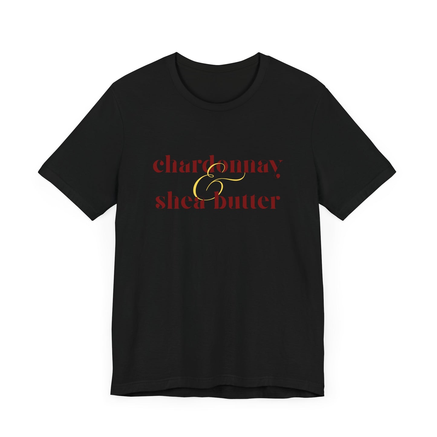Chardonnay & Shea Butter Unisex Jersey Tee - Perfect for Wine Lovers