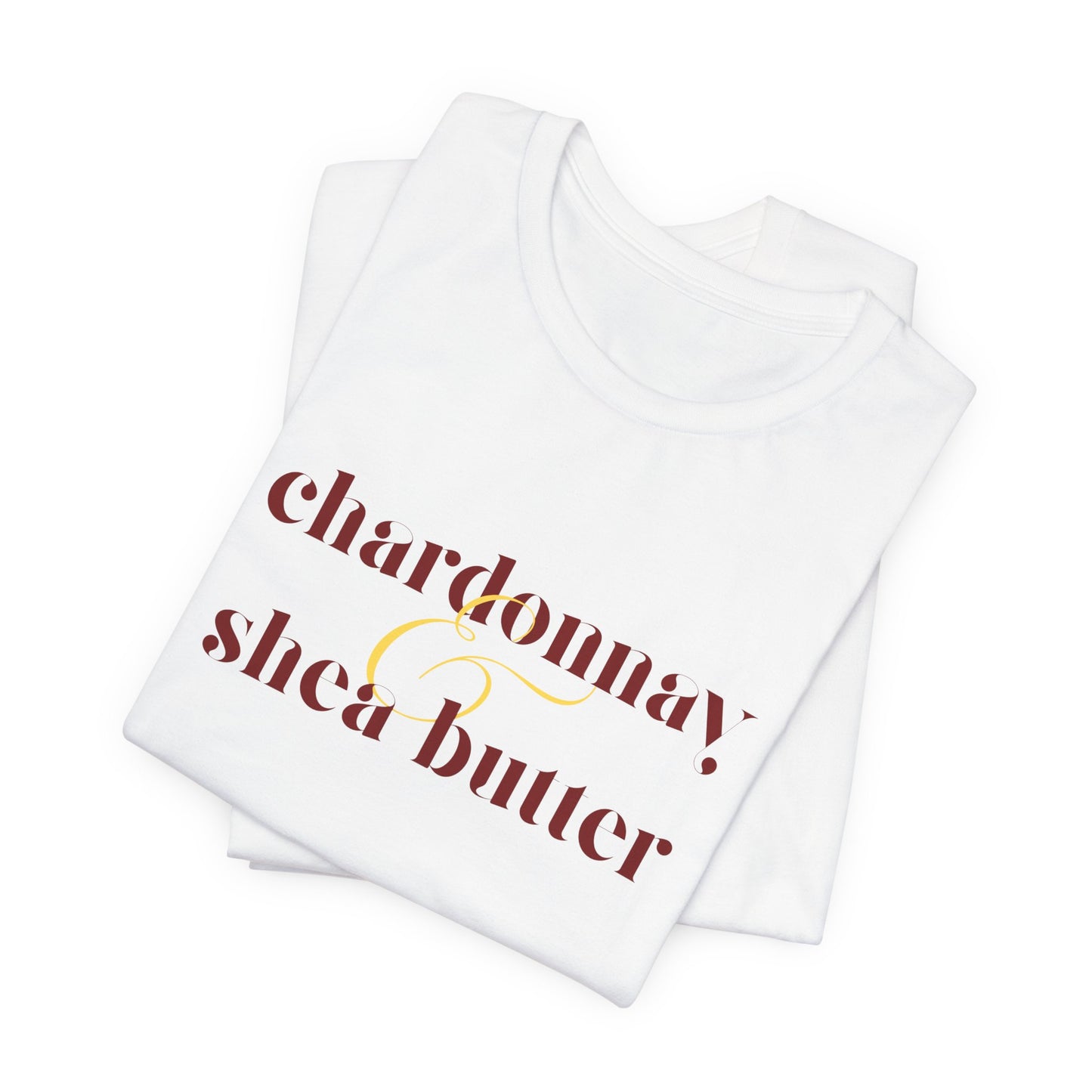 Chardonnay & Shea Butter Unisex Jersey Tee - Perfect for Wine Lovers
