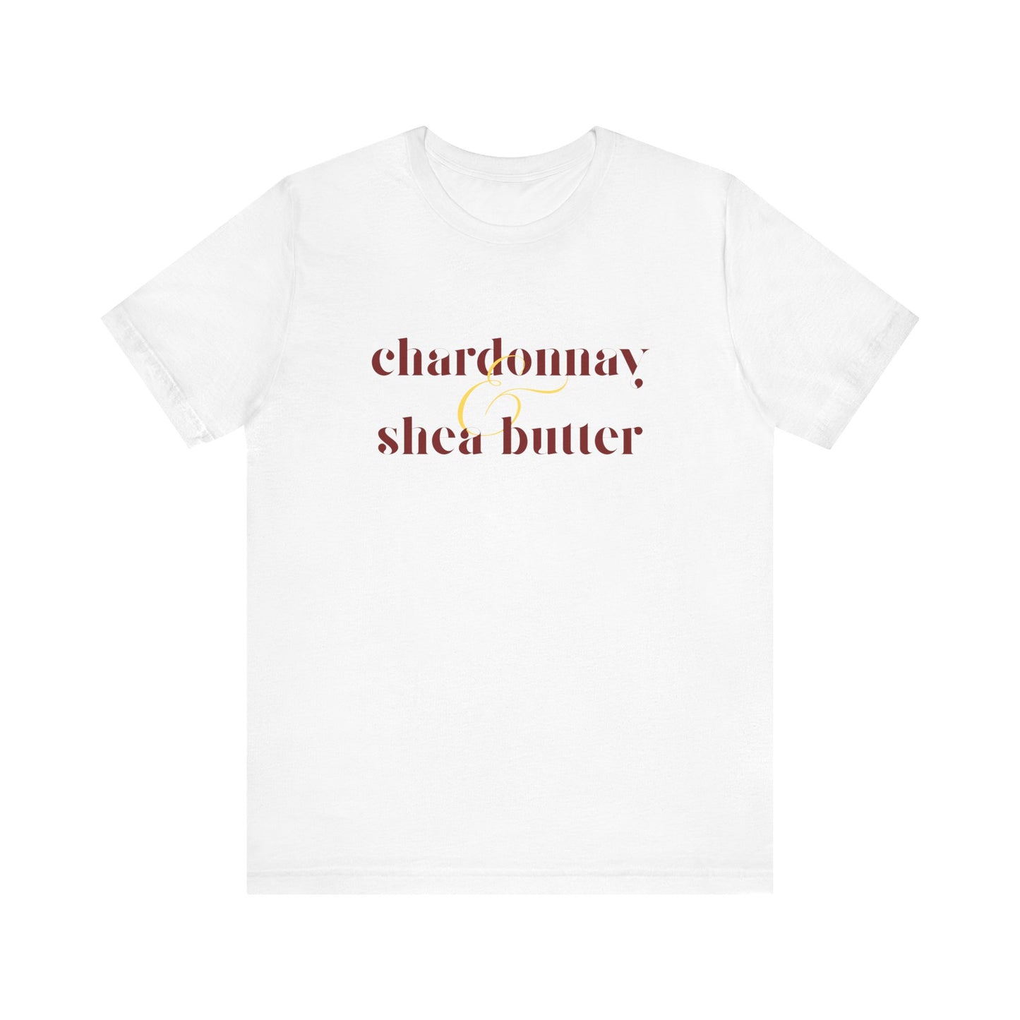Chardonnay & Shea Butter Unisex Jersey Tee - Perfect for Wine Lovers