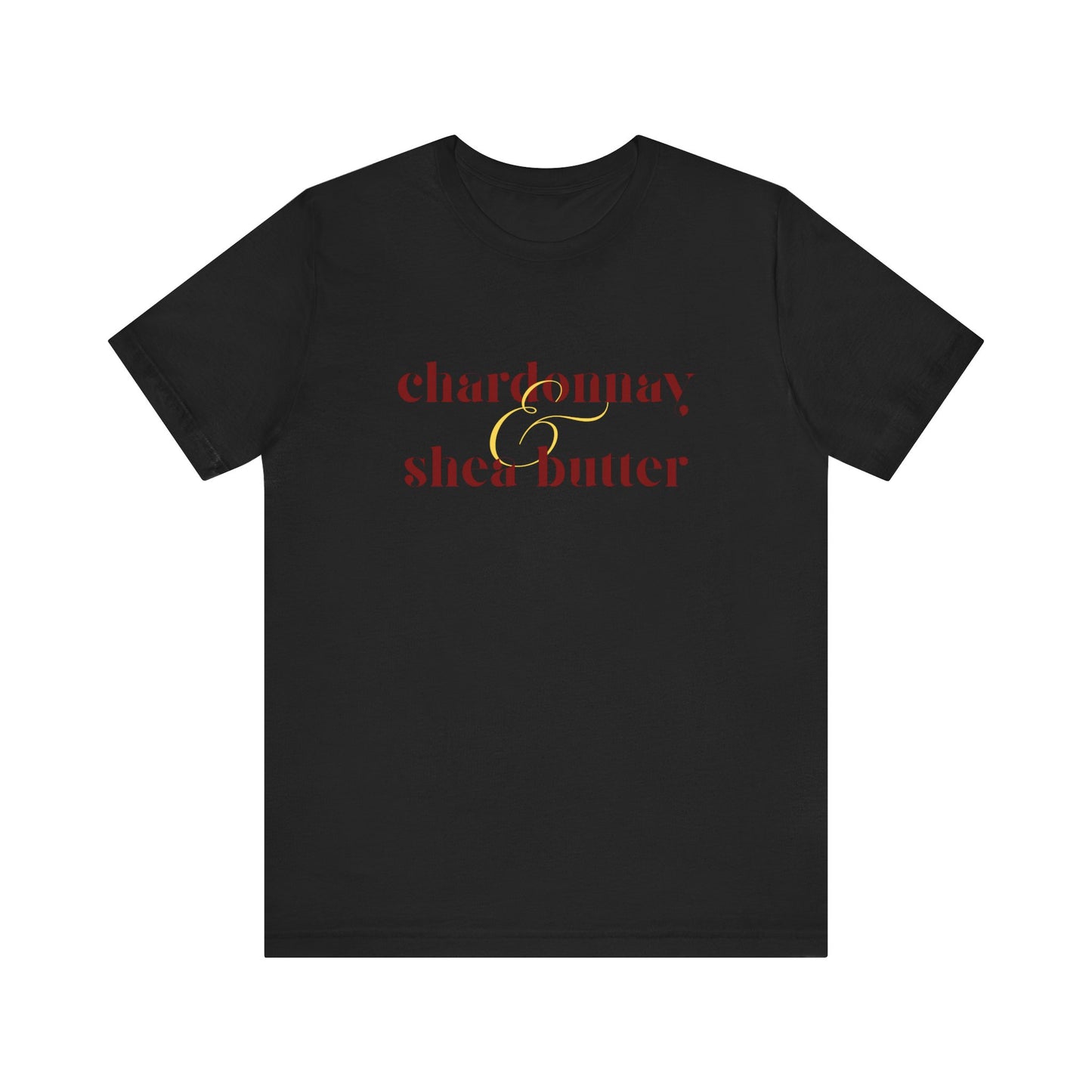 Chardonnay & Shea Butter Unisex Jersey Tee - Perfect for Wine Lovers