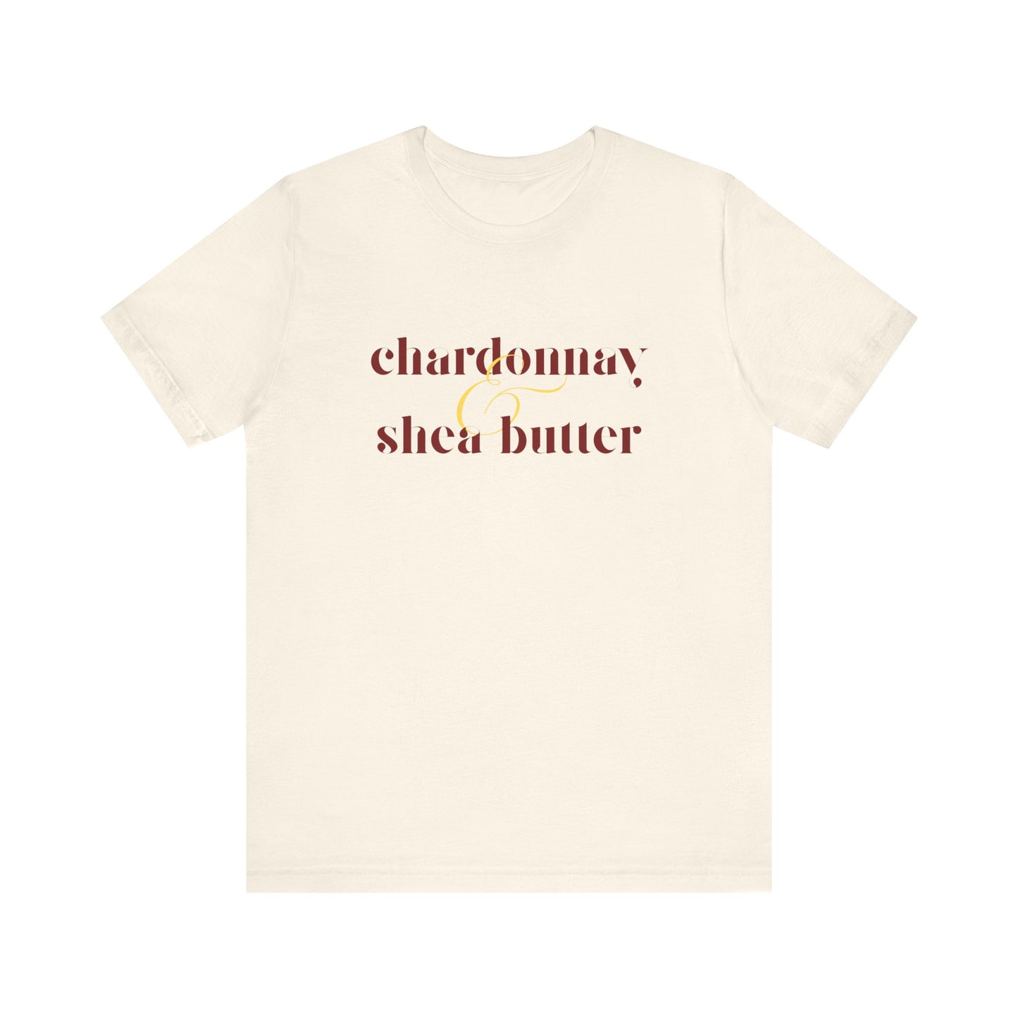 Chardonnay & Shea Butter Unisex Jersey Tee - Perfect for Wine Lovers