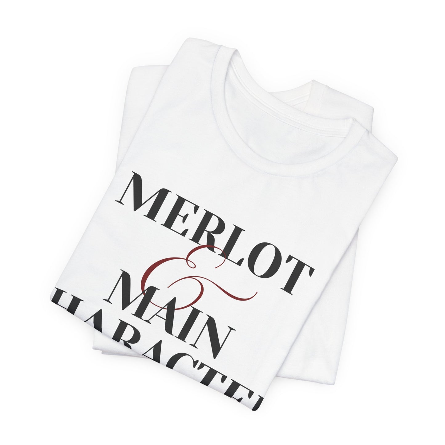 Merlot & Main Character Energy Unisex Jersey Tee - Perfect for Wine Lovers