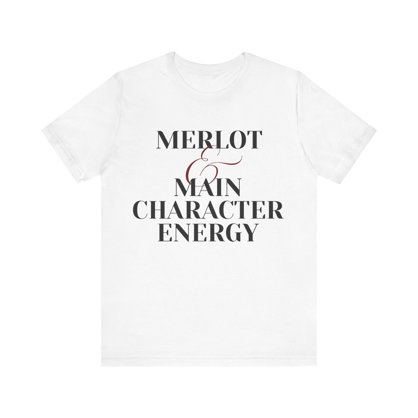 Merlot & Main Character Energy Unisex Jersey Tee - Perfect for Wine Lovers